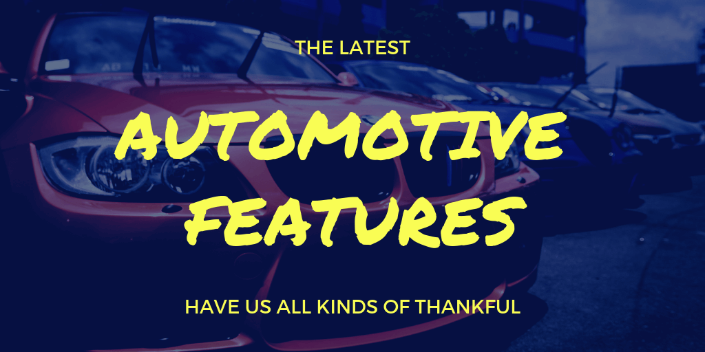 These Latest Automotive Features Have Us All Kinds of Thankful