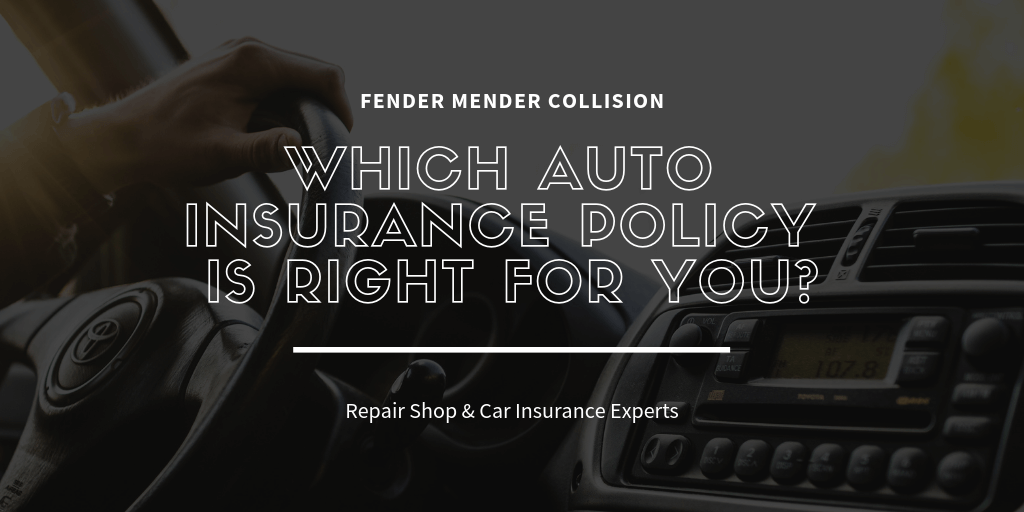 Which Auto Insurance Policy is Right for You?