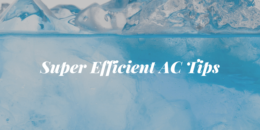 Super Efficient AC Tips