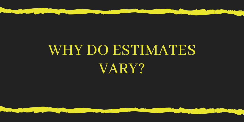 Why Do Estimates Vary?