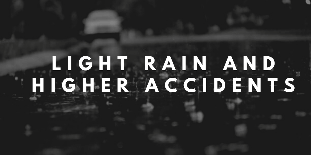 Light Rain and Higher Accidents